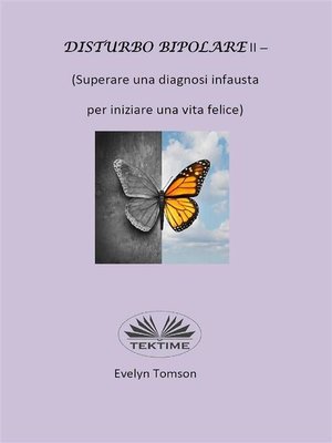 cover image of Disturbo Bipolare II--(Superare Una Diagnosi Infausta Per Iniziare Una Vita Felice)